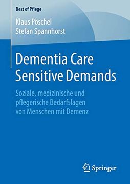 portada Dementia Care Sensitive Demands: Soziale, Medizinische und Pflegerische Bedarfslagen von Menschen mit Demenz (Best of Pflege) (en Alemán)