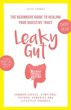 portada Leaky Gut: The Beginners Guide to Healing Your Digestive Tract (en Inglés)