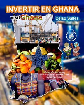 portada INVERTIR EN GHANA - VISIT GHANA - Celso Salles: Colección Invertir en África