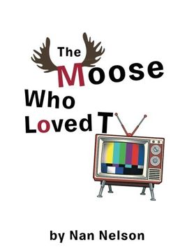 portada The Moose Who Loved TV