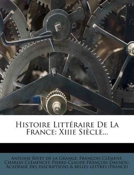 portada Histoire Litt Raire de La France: Xiiie Si Cle... (en Francés)
