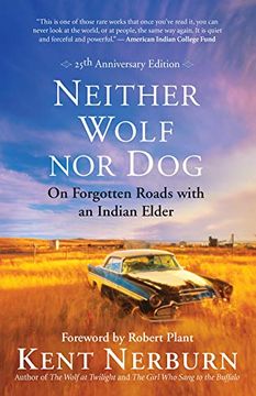 portada Neither Wolf nor dog 25Th Anniversary Edition: On Forgotten Roads With an Indian Elder (in English)