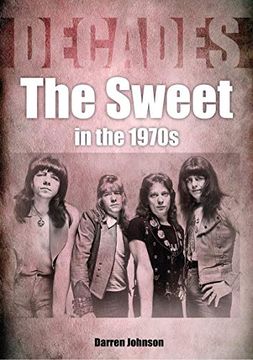 portada The Sweet in the 1970s: Decades (en Inglés)