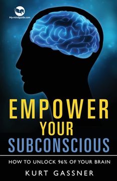portada Empower Your Subconscious: How to unlock 96% of your brain (en Inglés)