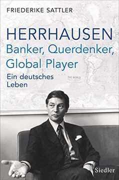 portada Herrhausen: Banker, Querdenker, Global Player: Ein Deutsches Leben (en Alemán)