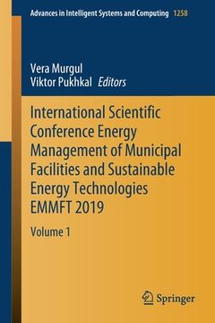 portada International Scientific Conference Energy Management of Municipal Facilities and Sustainable Energy Technologies Emmft 2019: Volume 1