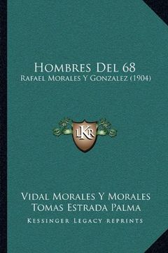 portada Hombres del 68: Rafael Morales y Gonzalez (1904) (in Spanish)