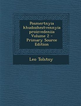 portada Posmertnyia Khudozhestvennyia Proizvedeniia Volume 2 (en Ruso)