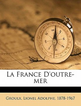 portada La France d'Outre-Mer (en Francés)