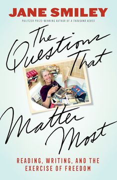 portada The Questions That Matter Most: Reading, Writing, and the Exercise of Freedom (en Inglés)