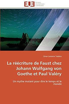 portada La Reecriture de Faust Chez Johann Wolfgang Von Goethe Et Paul Valery