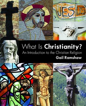 portada What Is Christianity?: An Introduction to the Christian Religion (en Inglés)