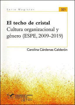 portada El techo de cristal. Cultura organizacional y género (ESPE, 2009-2019)