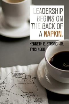 portada Leadership Begins On The Back Of A Napkin (en Inglés)