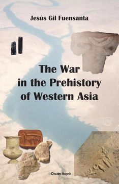 portada The war in the Prehistory of Western Asia (in Catalá)