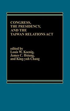 portada Congress, the Presidency and the Taiwan Relations act (en Inglés)