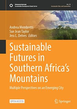 portada Sustainable Futures in Southern Africa's Mountains: Multiple Perspectives on an Emerging City (en Inglés)