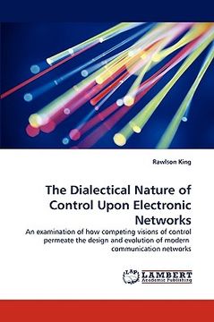 portada the dialectical nature of control upon electronic networks (en Inglés)