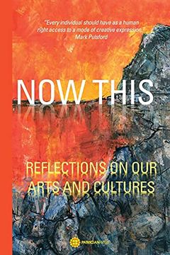 portada Now This: Reflections on our Arts and Cultures (en Inglés)