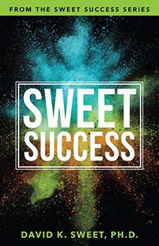 portada Sweet Success: Break Free From What's Holding you Back (Sweet Success Series) (in English)