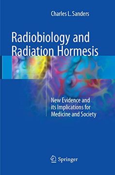 portada Radiobiology and Radiation Hormesis: New Evidence and Its Implications for Medicine and Society (en Inglés)