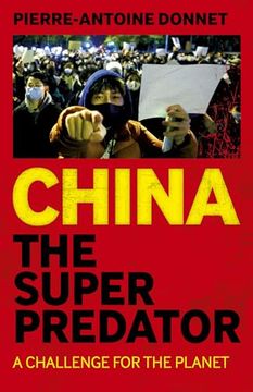 portada China the Super Predator: A Challenge for the Planet (en Inglés)