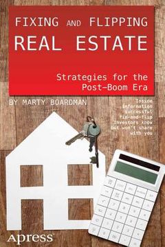 portada fixing and flipping real estate: strategies for the post-boom era