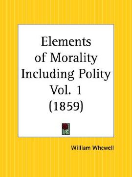 portada elements of morality including polity part 1 (en Inglés)