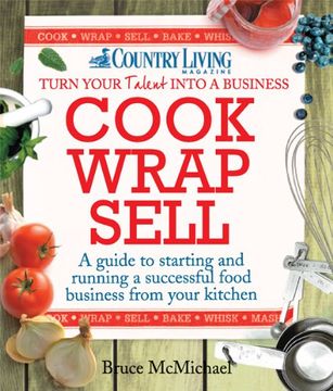 portada Cook Wrap Sell: A guide to starting and running a successful food business from your kitchen (Country Living)