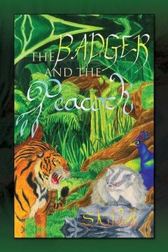 The Badger and the Peacock (en Inglés)