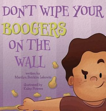 portada Don't Wipe Your Boogers on the Wall (en Inglés)