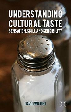 portada Understanding Cultural Taste: Sensation, Skill and Sensibility