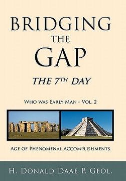 portada bridging the gap: the 7th day who was early man vol. 2 age of phenomenal accomplishments (en Inglés)
