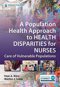 portada A Population Health Approach to Health Disparities for Nurses: Care of Vulnerable Populations 