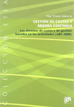 portada Gestión de Costes y Mejora Continua: Los Sistemas de Costos y de Gestión Basados en las Actividades Cabc-Abm (in Spanish)