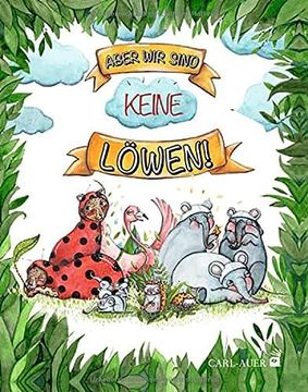 portada Aber wir Sind Keine Löwen! (Carl-Auer Kids) (in German)