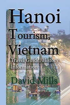 portada Hanoi Tourism, Vietnam: Travel Guide, History Information (in English)