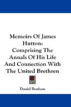 portada memoirs of james hutton: comprising the annals of his life and connection with the united brethren