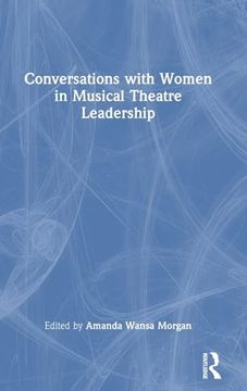 portada Conversations With Women in Musical Theatre Leadership (en Inglés)
