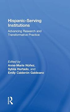 portada Hispanic-Serving Institutions: Advancing Research and Transformative Practice (en Inglés)