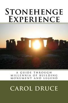 portada Stonehenge Experience: a guide through millennia of building monument and legend (en Inglés)