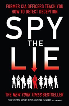 portada Spy the Lie: Former CIA Officers Teach You How to Detect Deception