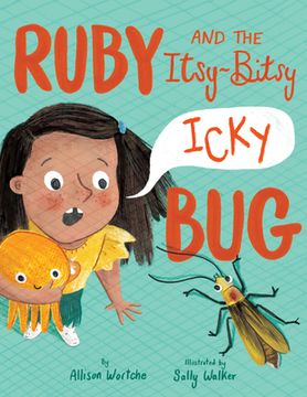 portada Ruby and the Itsy-Bitsy (Icky) bug (en Inglés)