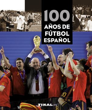 portada 100 Años de Futbol Español (in Spanish)