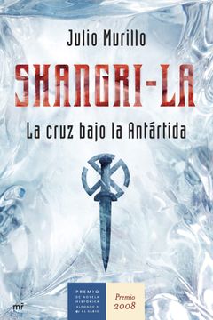 portada Shangri-La: La Cruz Bajo la Antártida (mr Novela Histórica)