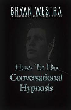 portada How To Do Conversational Hypnosis (en Inglés)