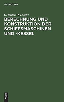 portada Berechnung und Konstruktion der Schiffsmaschinen und -Kessel (en Alemán)