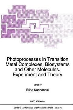 portada Photoprocesses in Transition Metal Complexes, Biosystems and Other Molecules. Experiment and Theory