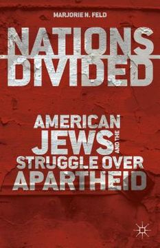 portada Nations Divided: American Jews and the Struggle Over Apartheid (en Inglés)