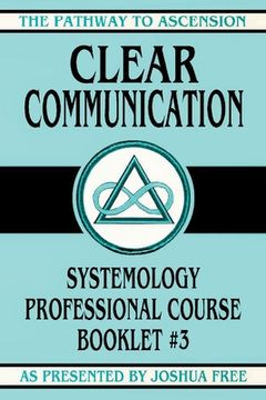 portada Clear Communication: Systemology Professional Course Booklet #3 (in English)